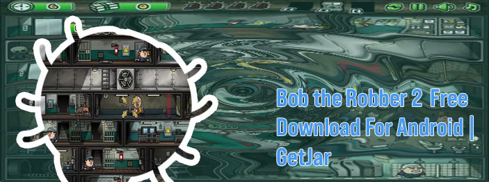 Bob the robber 2 game